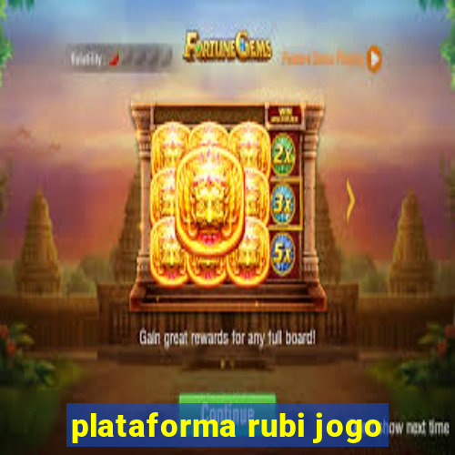 plataforma rubi jogo